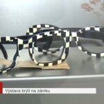 Výstava brýlí na zámku